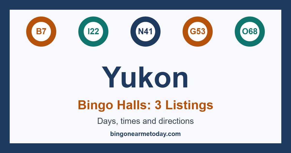 Bingo halls in Yukon: 3 listings with days and times